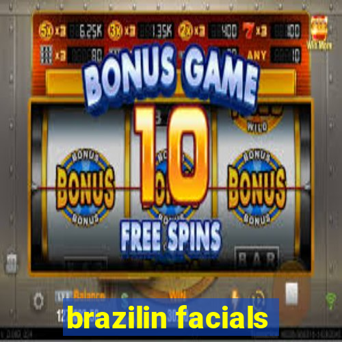 brazilin facials